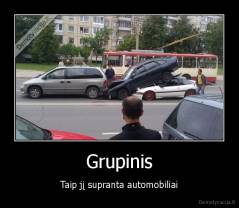 Grupinis - Taip jį supranta automobiliai