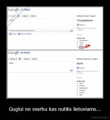 Guglui ne svarbu kas nutiks lietuviams... - 