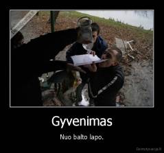 Gyvenimas - Nuo balto lapo.