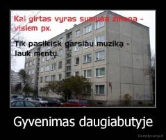 Gyvenimas daugiabutyje - 