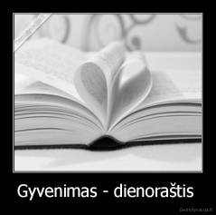 Gyvenimas - dienoraštis  - 