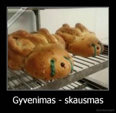 Gyvenimas - skausmas - 