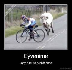 Gyvenime - kartais reikia paskatinimo