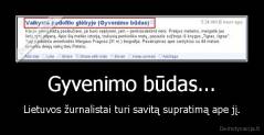 Gyvenimo būdas... - Lietuvos žurnalistai turi savitą supratimą ape jį.