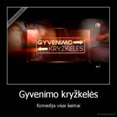 Gyvenimo kryžkelės - Komedija visai šeimai