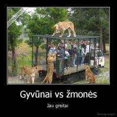 Gyvūnai vs žmonės - Jau greitai 