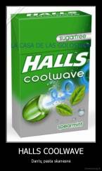 HALLS COOLWAVE - Dantų pasta skanesnė