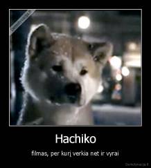 Hachiko - filmas, per kurį verkia net ir vyrai