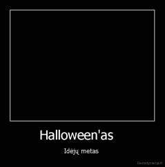 Halloween'as    - Idėjų metas 