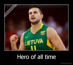 Hero of all time - 