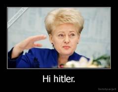 Hi hitler. - 