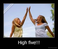 High five!!! - 