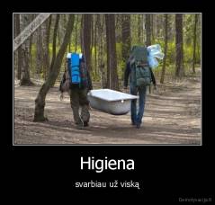 Higiena - svarbiau už viską