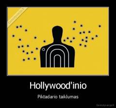 Hollywood'inio - Piktadario taiklumas