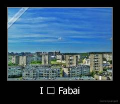 I ♥ Fabai - 