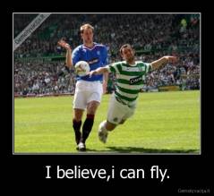 I believe,i can fly. - 