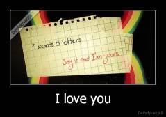 I love you - 
