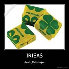 IRISAS - dantų Retintojas