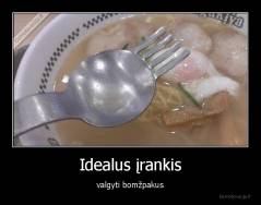 Idealus įrankis - valgyti bomžpakus