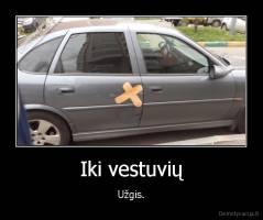 Iki vestuvių - Užgis.