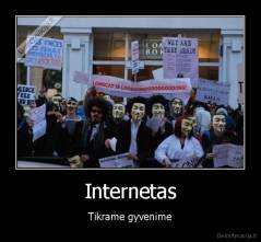 Internetas - Tikrame gyvenime