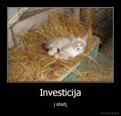 Investicija - į ateitį