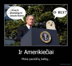 Ir Amerikiečiai - Moka paukščių kalbą...