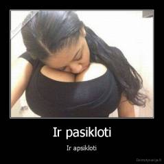 Ir pasikloti - Ir apsikloti