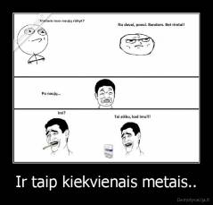 Ir taip kiekvienais metais.. - 