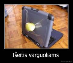 Išeitis varguoliams  - 