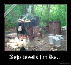 Išėjo tėvelis į mišką... - 