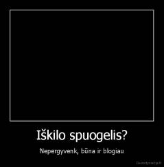 Iškilo spuogelis? - Nepergyvenk, būna ir blogiau