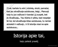 Istorija apie tai, - kaip paleist praeitį