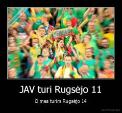 JAV turi Rugsėjo 11 - O mes turim Rugsėjo 14