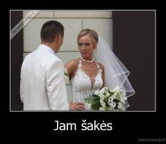 Jam šakės - 