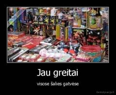 Jau greitai - visose šalies gatvėse