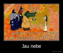 Jau nebe - 