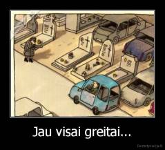 Jau visai greitai... - 