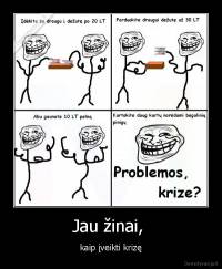 Jau žinai,  - kaip įveikti krizę