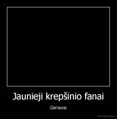 Jaunieji krepšinio fanai - Geriausi