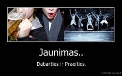 Jaunimas.. - Dabarties ir Praeities.