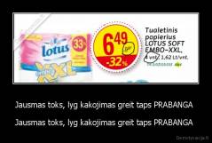 Jausmas toks, lyg kakojimas greit taps PRABANGA  - Jausmas toks, lyg kakojimas greit taps PRABANGA 