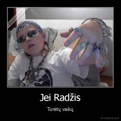 Jei Radžis - Turėtų vaikų