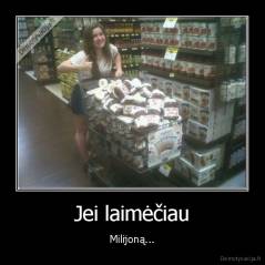 Jei laimėčiau - Milijoną...