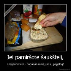 Jei pamiršote šaukštelį, - nesijaudinkite - bananas ateis jums į pagalbą!