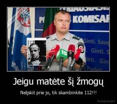 Jeigu matėte šį žmogų - Nelįskit prie jo, tik skambinkite 112!!!