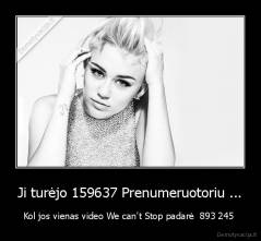 Ji turėjo 159637 Prenumeruotoriu ... - Kol jos vienas video We can't Stop padarė  893 245 