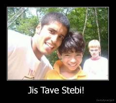 Jis Tave Stebi!  - 