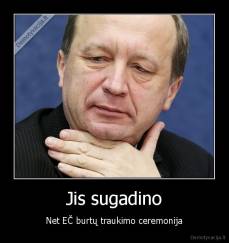 Jis sugadino - Net EČ burtų traukimo ceremonija