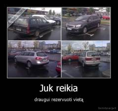 Juk reikia - draugui rezervuoti vietą